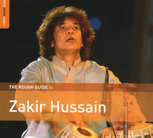 Zakir Hussain: The Rough Guide To Zakir Hussain [CD]