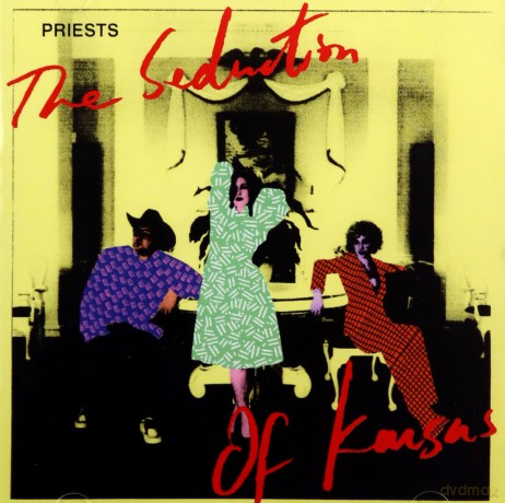 Priests: The Seduction Of Kansas [CD]
