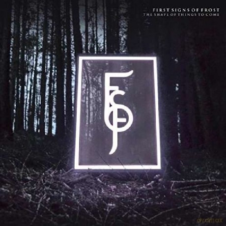 First Signs Of Frost: The Shape Of Things To Come [CD]