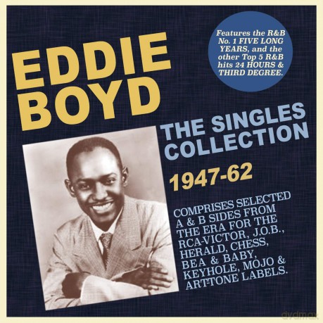 Eddie Boyd: The Singles Collection 1947-62 [2CD]
