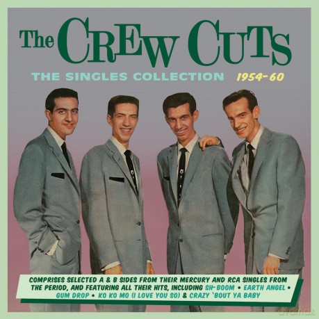 Crew Cuts: The Singles Collection 1954-60 [2CD]