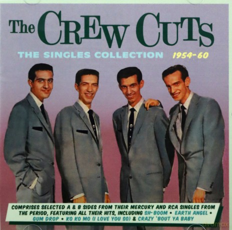 Crew Cuts: The Singles Collection 1954-60 [2CD]