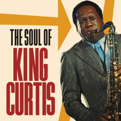 King Curtis: The Soul Of King Curtis [2CD]