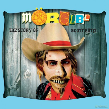 Morglbl: The Story Of Scott Rotti [CD]