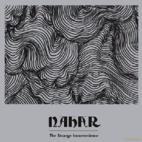 Nahar: The Strange Inconvenience [CD]