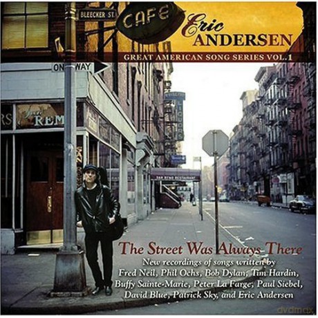 Eric Andersen: The Street Was Always There [CD]