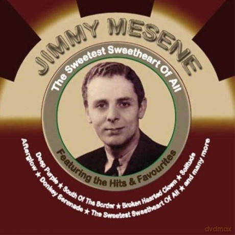 Jimmy Mesene: The Sweetest Sweetheart Of All [CD]