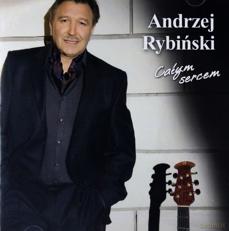Andrzej Rybiński: Całym Sercem [CD]