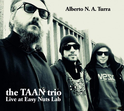 Alberto N.A. Turra: The Taan Trio-Live At Easy Nuts Lab [CD]