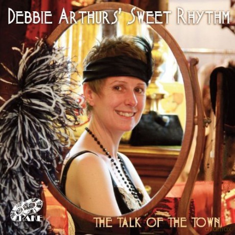 Debbie Arthurs Sweet Rhythm: The Talk Of The Town [CD]