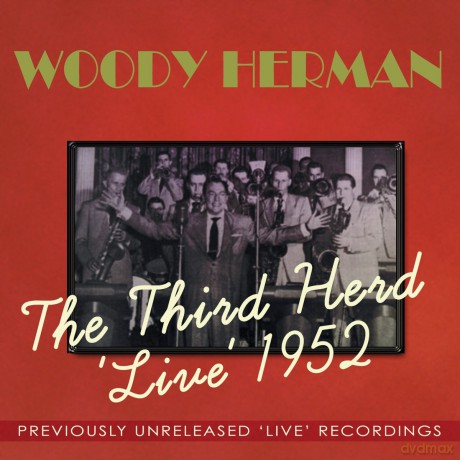 Woody Herman: The Third Herd Live 1952 [2CD]