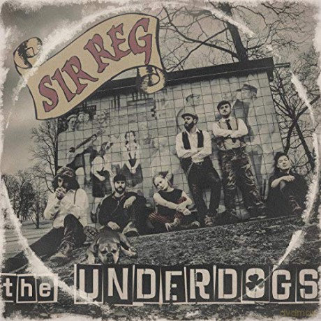 Sir Reg: The Underdogs (Digipack) [CD]