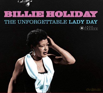 Billie Holiday: The Unforgettable Lady Day (Cover Photograph By William Claxton) [CD]