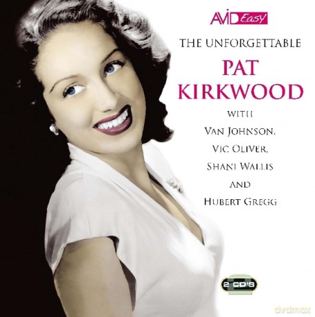 Pat Kirkwood: The Unforgettable Pat Kirkwood [2CD]