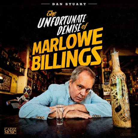 Dan Stuart: The Unfortunate Demise Of Marlowe Billings [Winyl]