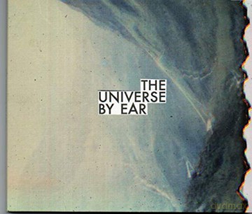 Universe By Ear: The Universe By Ear [CD]