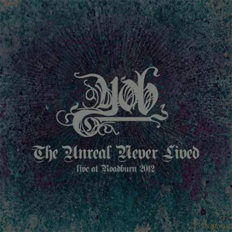 Yob: The Unreal Never Lived-Live At Roadburn 2012 [2xWinyl]