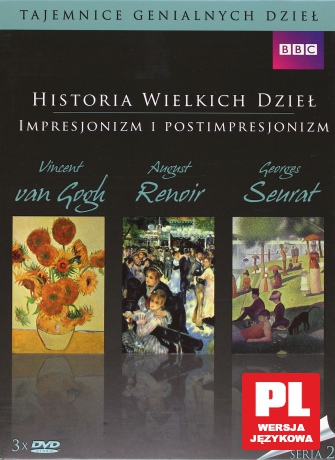 Historia Wielkich Dzieł. Seria 2. Impresjonizm i postimpresjonizm: Auguste Renoir / Georges Seurat / Vincent van Gogh (BBC) [BOX] [3DVD]