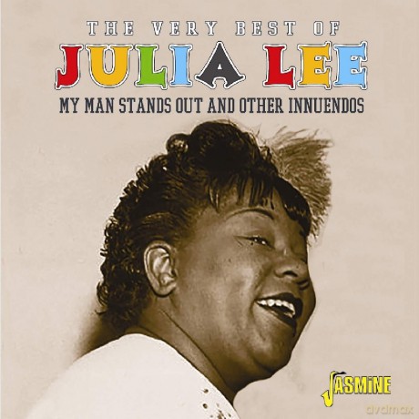 Julia Lee: The Very Best Of Julia Lee-My Man Stands Out And Other Innuendos [CD]