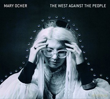 Mary Ocher: The West Against The People [CD]