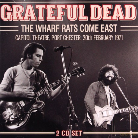 Grateful Dead: The Wharf Rats Come East [2CD]