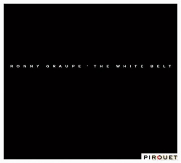 Ronny Graupe: The White Belt [CD]