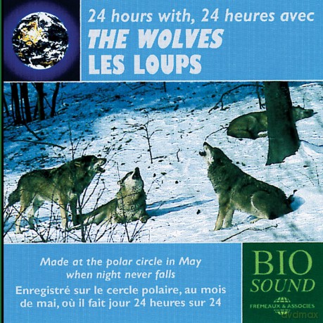 24 Heures Avec Les Loups: The Wolves [CD]