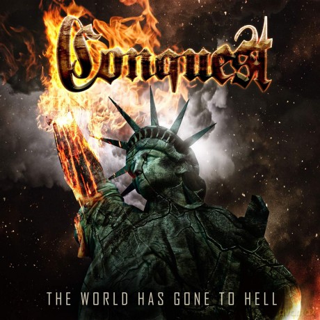 Conquest: The World Has Gone To Hell [CD]