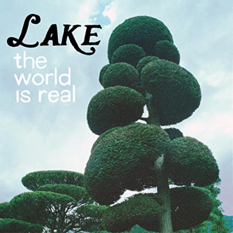 Lake: The World Is Real [CD]