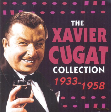 Xavier Cugat: The Xavier Cugat Collection 1933-1958 [2CD]