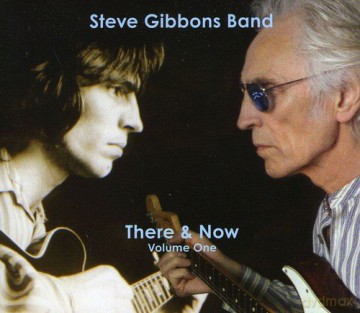 Steve Gibbons Band: There And Now-Vol 1 [2CD]