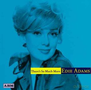 Edie Adams: Theres So Much More [CD]