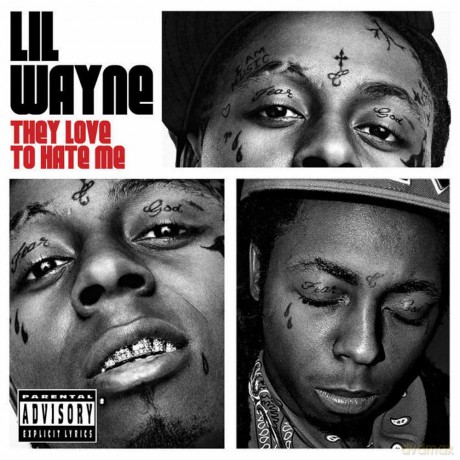 Lil Wayne: They Love To Hate Me [CD]