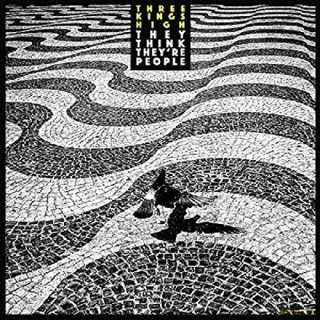 Three Kings High: They Think Theyre [CD]