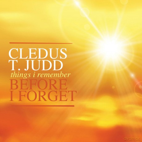 Cledus T. Judd: Things I Remember Before I Forget [3CD]