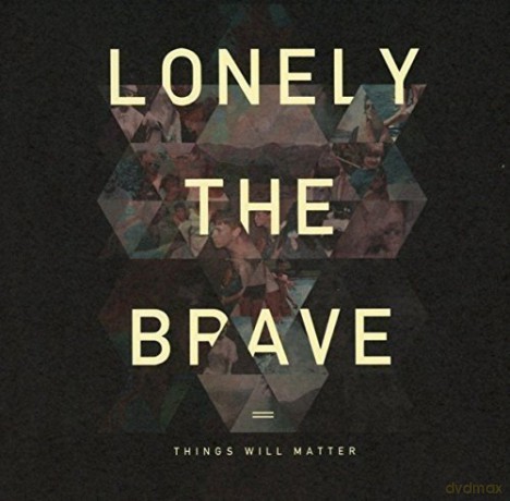 Lonely The Brave: Things Will Matter (Deluxe Version) [CD]