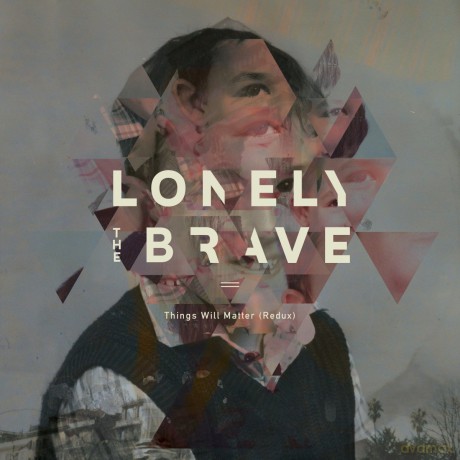 Lonely The Brave: Things Will Matter (Redux) [Winyl]