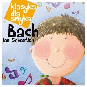 Klasyka Dla Smyka: Bach (digipack) [CD]