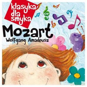 Klasyka Dla Smyka: Mozart (digipack) [CD]