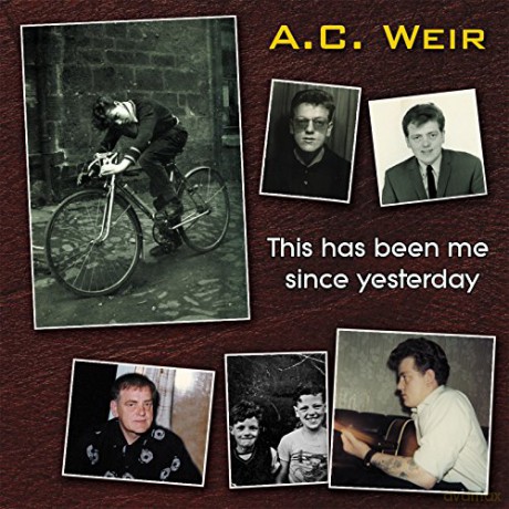 Alex Weir: This Has Been Me Since Yesterday [CD]