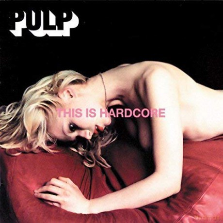 Pulp: This Is Hardcore [2xWinyl]