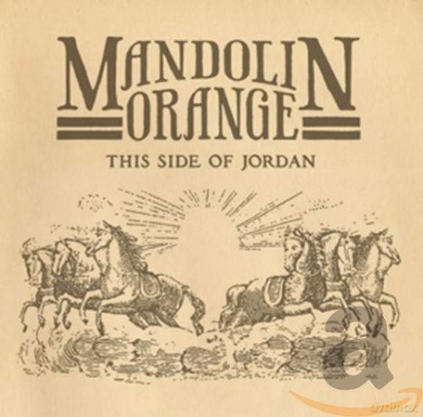 Mandolin Orange: This Side Of Jordan [CD]