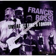 Francis Rossi: Live at St.Luke's London [CD]