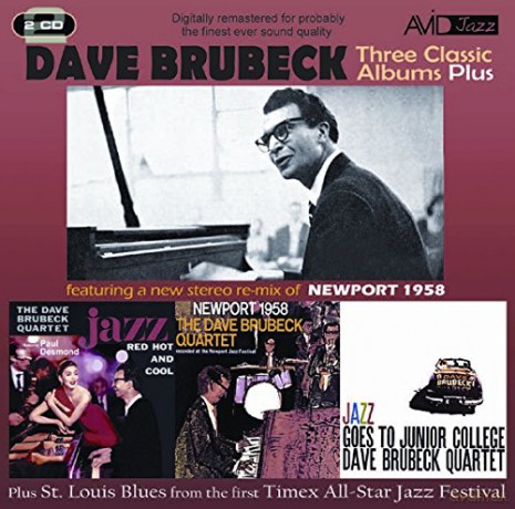 Dave Brubeck: Three Classic Albums Plus (Jazz Red Hot & Cool / Newport 1958 / Jazz Goes To Junior College) [2CD]