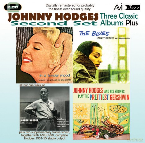 Johnny Hodges: Three Classic Albums Plus (The Blues / In A Tender Mood / Johnny Hodges And His Strings Play The Prettiest Gershwin) [2CD]