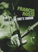 Francis Rossi: Live at St.Luke's London [DVD]
