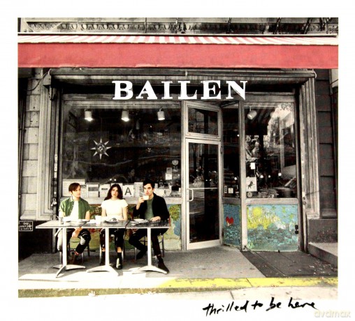 Bailen: Thrilled To Be Here [CD]