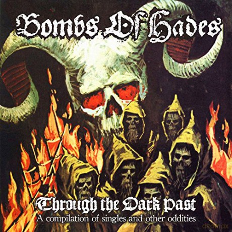 Bombs Of Hades: Through The Dark Past: A Collection Of Singles And Other Oddities [2xWinyl]