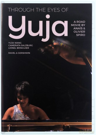 Yuja Wang: Through The Eyes Of Yuja [DVD]