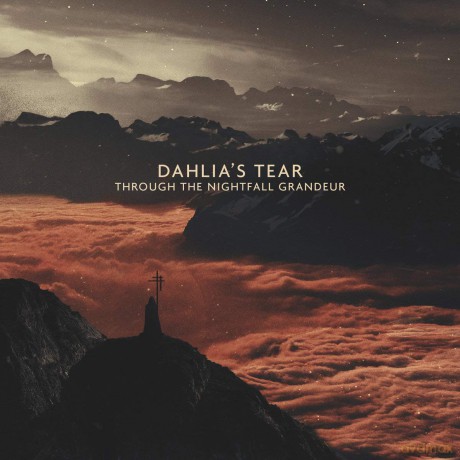 Dahlias Tear: Through The Nightfall Grandeur [CD]